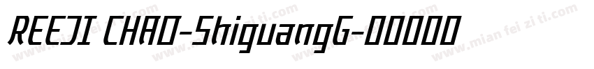 REEJI CHAO-ShiguangG字体转换